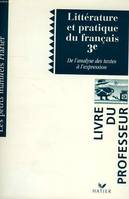 Litterature et pratique du francais 3e ed. 96, livre du professeur, de l'analyse des textes à l'expression