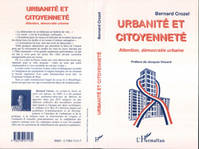 Urbanité et Citoyenneté, Attention, démocratie urbaine
