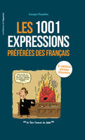 1001 expressions préférées des Français : l'édition ultime illustrée