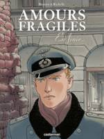 Amours fragiles (Tome 7) - En finir...