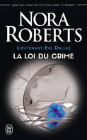 Lieutenant Eve Dallas., 11, La loi du crime