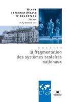 La fragmentation des systèmes scolaires nationaux - Revue internationale d'éducation sèvres 76
