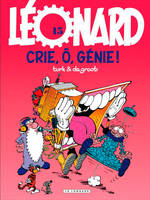 15, Léonard - Tome 15 - Crie, o, génie !