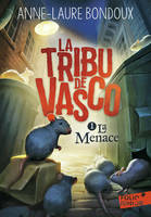 1, La tribu de Vasco / La menace, La Menace