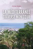 La Méditerranée traverse mon coeur