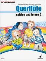 Querflöte spielen und lernen, Vol. 2. flute. Livre de l'élève.