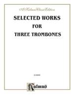 Selected Works for Three Trombones