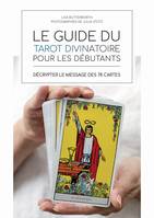 Le guide du tarot pour les débutants, Décrypter le message des 78 cartes