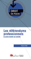 Les référendums professionnels, LA PAROLE DONNEE AUX SALARIES