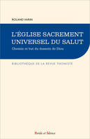 L'Église sacrement universel du salut. Chemin et but du dessein de Dieu, Chemin et but du dessein de Dieu