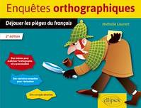 Enquêtes orthographiques, Déjouer les pièges du français