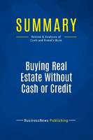Summary: Buying Real Estate Without Cash or Credit, Review and Analysis of Conti and Finkel's Book