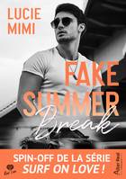 Fake Summer Break, Surf on love, T4