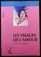 Les visages de l'amour - Textes non bibliques, recueil de textes non bibliques pour réfléchir, méditer, célébrer