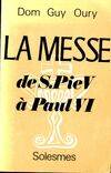 La Messe de St Pie V à Paul VI, de S. Pie V à Paul VI