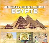 DECOUVRIR LA MUSIQUE DU MONDE EGYPTE