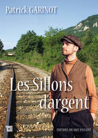 LES SILLONS D'ARGENT, LES SILLONS D'ARGENT