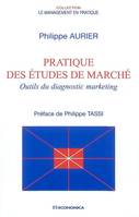 Pratique des études de marché - outils du diagnostic marketing, outils du diagnostic marketing