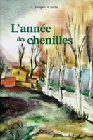 L'année des chenilles, roman