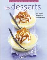 Les desserts / 150 recettes de desserts faciles à réaliser