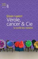 Vérole, cancer & Cie, La société des maladies