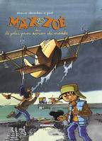 Max & Zoé., 5, Max et Zoé T05, Le plus gros avion du monde