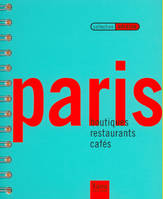 Paris en vogue, boutiques, restaurants, cafés