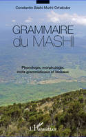 Grammaire du mashi, Phonologie, morphologie, mots grammaticaux et lexicaux