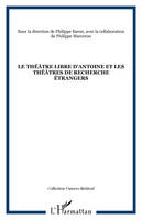 Le théâtre libre d'Antoine et les théâtres de recherche étrangers