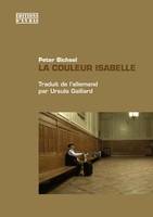 La couleur isabelle, Chroniques des années 1980 à 2008