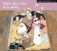 Hélèna, Marie, Rose et les autres