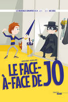 Les incroyables rencontres de Jo, Le face-à-face de Jo