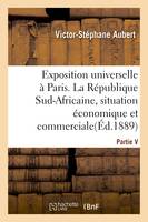 Exposition universelle de 1889 à Paris, La République Sud-Africaine, situation économique et commerciale en 1889