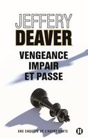 Vengeance, impair et passe, Une enquête de l'agent Corte