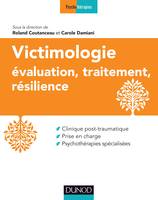 Victimologie - Evaluation, traitement, résilience