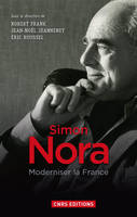 Simon Nora, une volonté modernisatrice, Moderniser la France