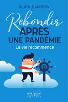 Rebondir après une pandémie, La vie reprend son cours