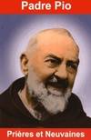Padre Pio, Prières et neuvaines