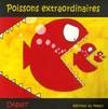 Poissons extraordinaires Degast'