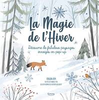 La magie de l'hiver : découvre de fabuleux paysages enneigés en pop-up