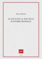 Le sud dans la nouvelle économie mondiale