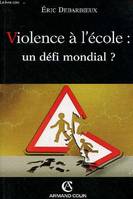 Violence à l'école : un défi mondial ?