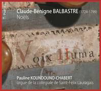 Claude-Bénigne BALBASTRE (1724-1799) : Noëls - CD - Orgue de la collégiale de Saint-Félix Lauragais