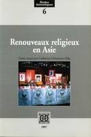 Renouveaux religieux en Asie, [colloque, Paris, décembre 1994]