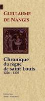 Chronique du règne de saint Louis (1226-1270), 1226-1270