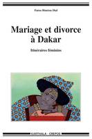 Mariage et divorce à Dakar - itinéraires féminins, itinéraires féminins