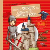 P'TITS SECRETS DES CHEVALIERS ET CHATEAUX-FORTS (REEDITION)