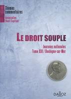 Le droit souple, Journées nationales Tome XIII / Boulogne-sur-Mer