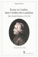 Écrire et s'enfuir, dans l'ombre des Lumières, Henri-Joseph Dulaurens, 1719-1793