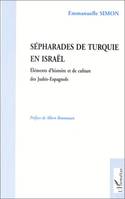 Séfarades de Turquie en Israël : Eléments d'histoire et de culture des Judéo-Espagnols [Paperback] Simon, Emmanuelle and Bensoussan, Albert, Éléments d'histoire et de culture des Judéo-Espagnols